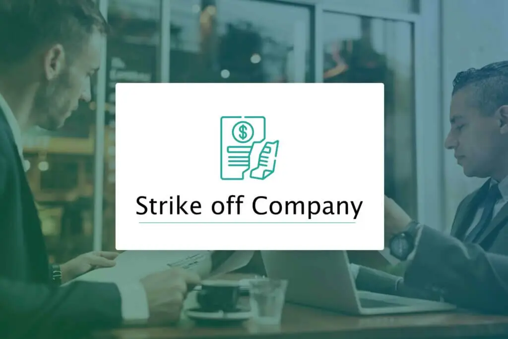 Strike off Company In 2022- Procedures, Applicability and All