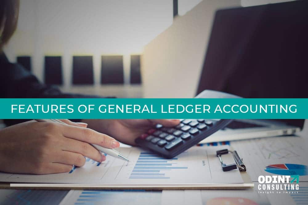 features of general ledger accounting