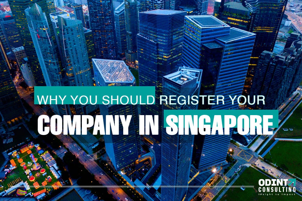 Why You Should Register Your Company In Singapore?