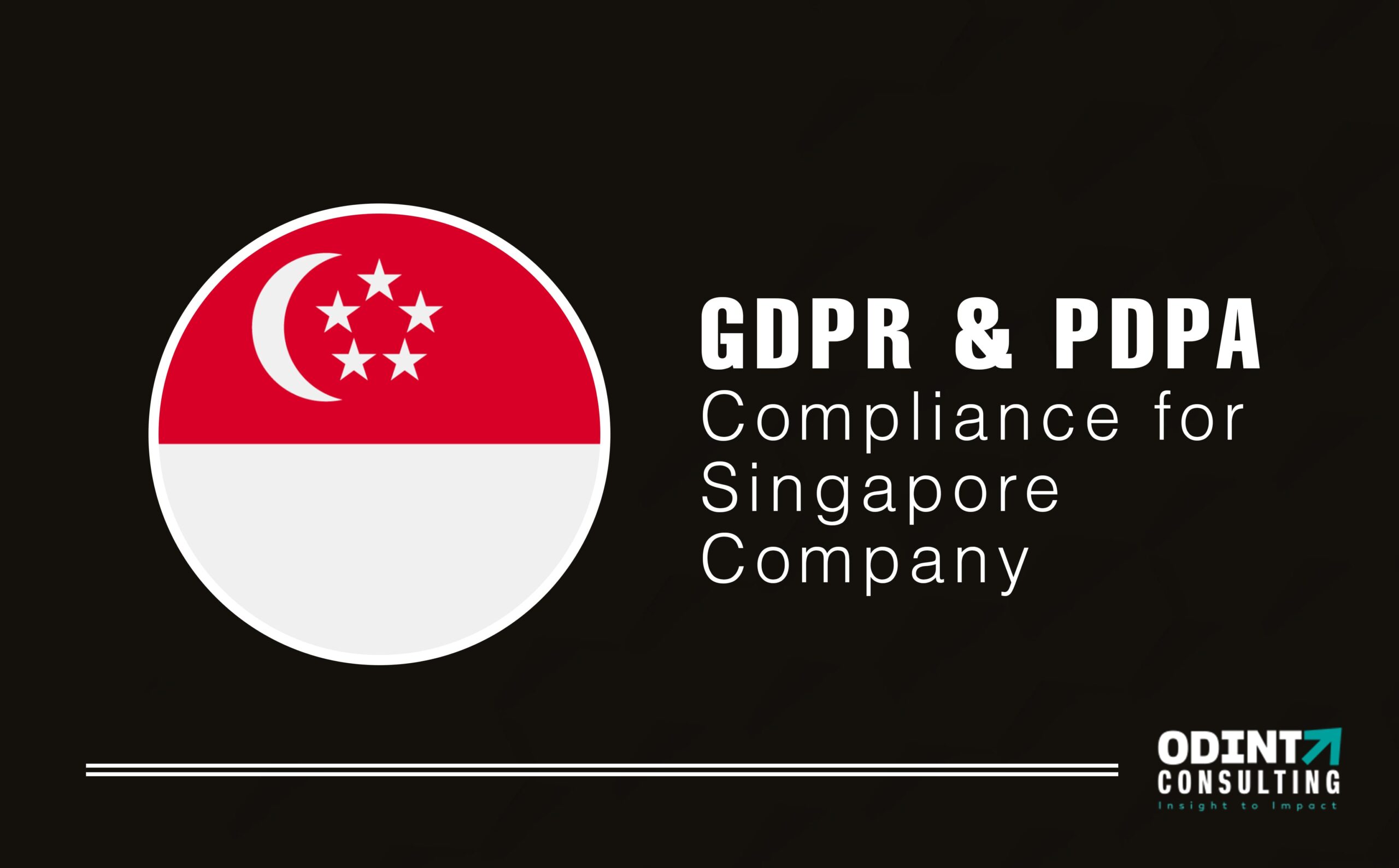 GDPR and PDPA Compliance for Singapore Company: Types & Steps