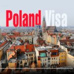 Poland Visa – Types, Requirements, Procedure & Fees
