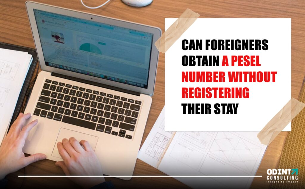 Can Foreigners Obtain a PESEL Number Without Registering their Stay?