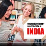 Cosmetics Company Registration in India: License & Procedure
