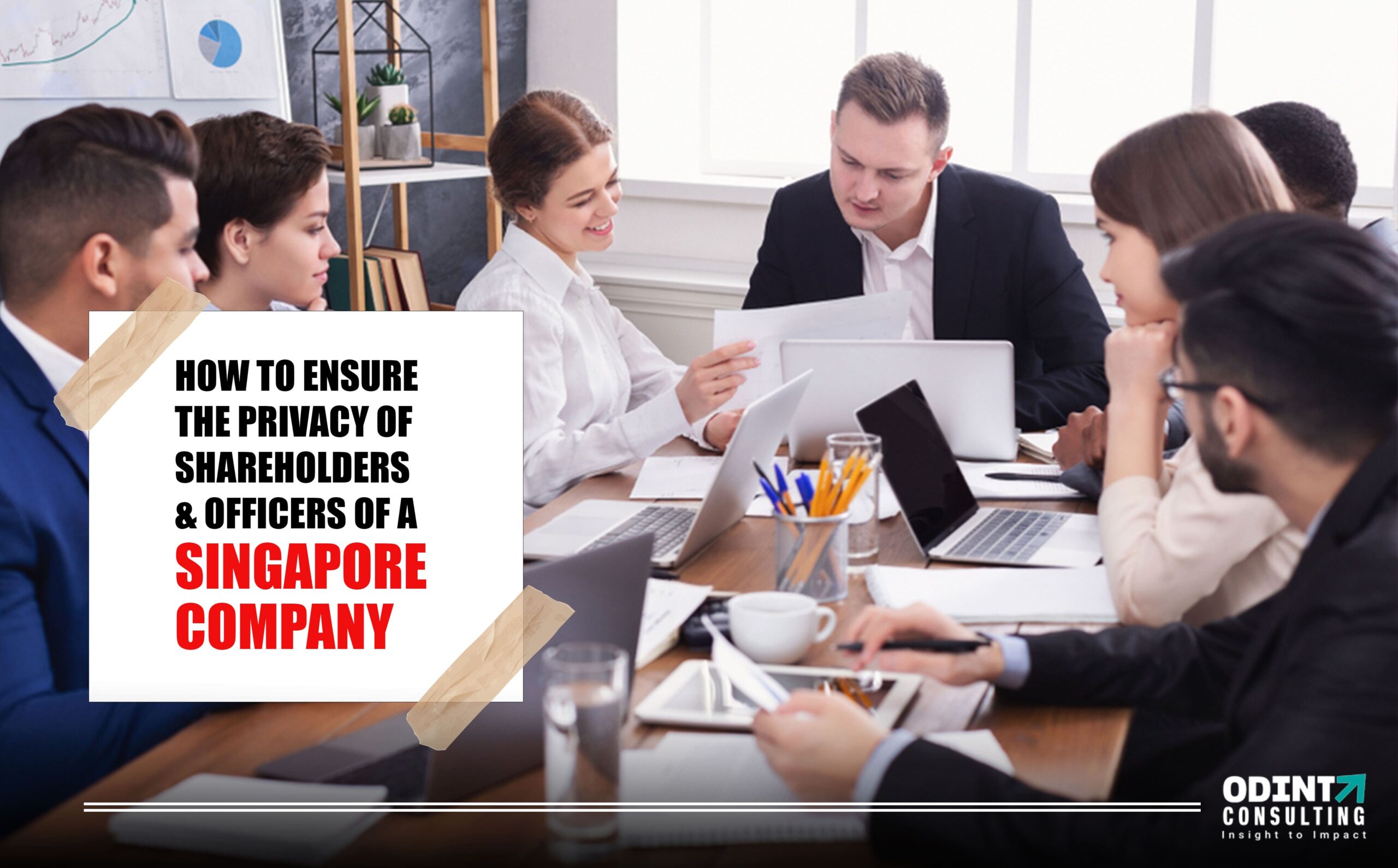 Ensure the Privacy of Shareholders and Officers of a Singapore Company