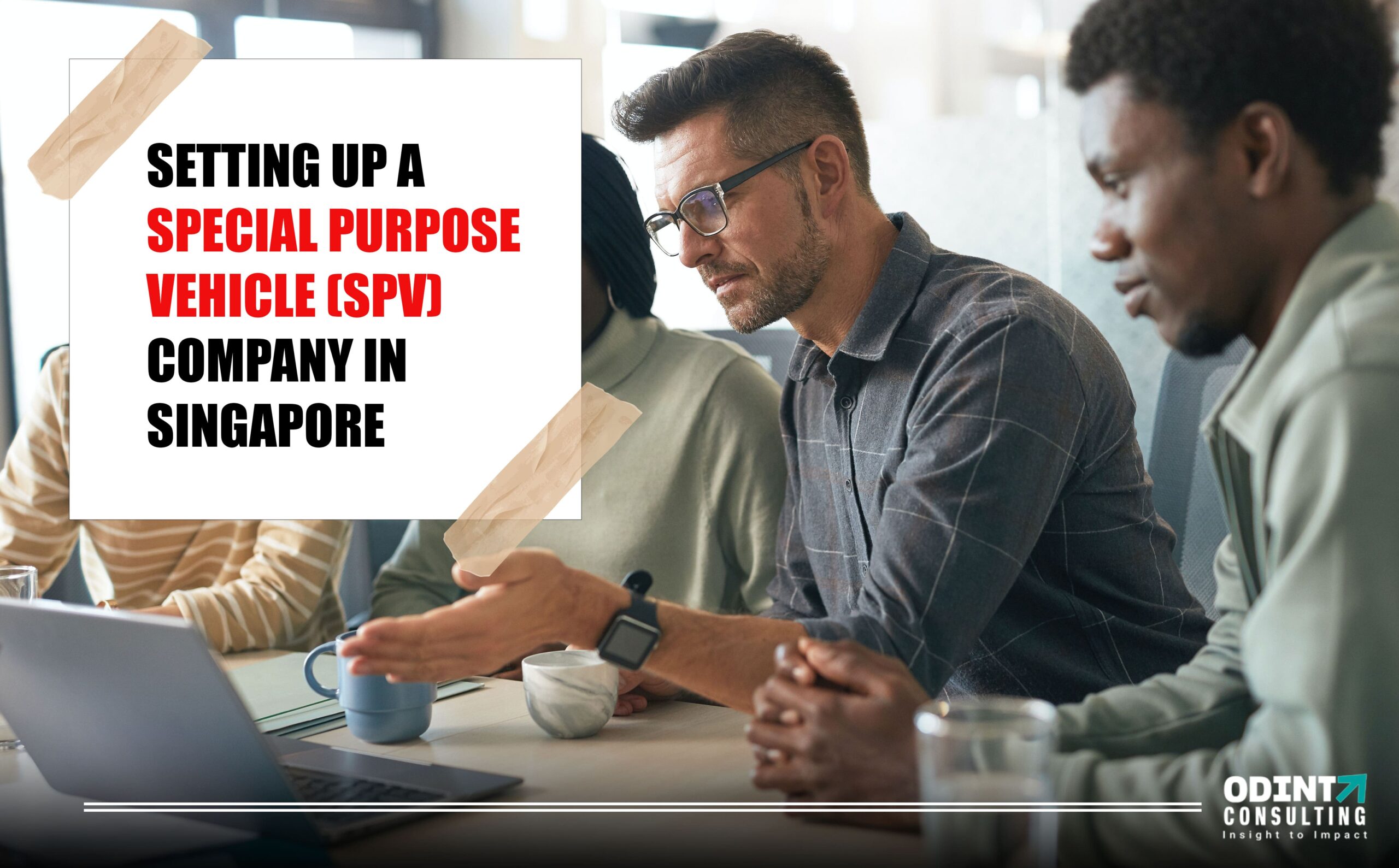 Establish a Special Purpose Vehicle(SPV) Company In Singapore