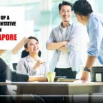 Set up a Representative Office in Singapore 2022: Requirements & Procedure