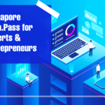 Singapore Tech.Pass For Experts and Entrepreneurs
