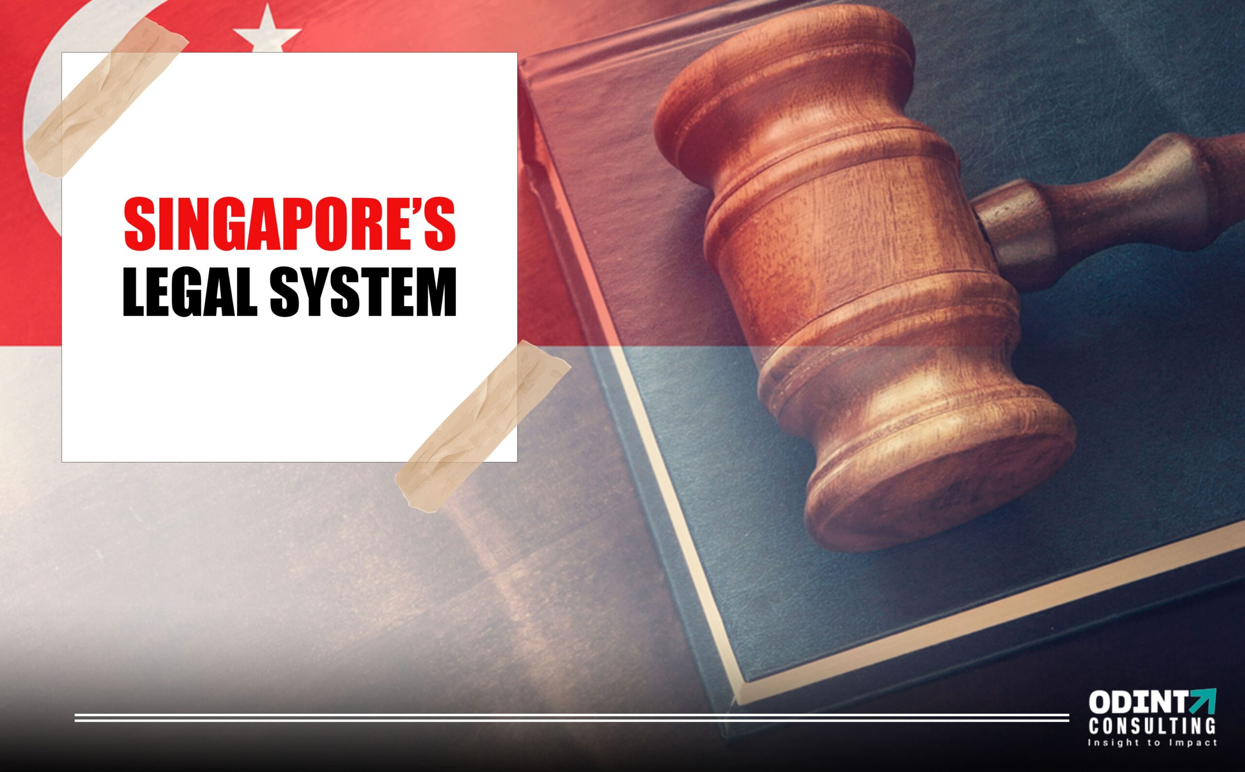 Singapore Legal System 2022: Types, Courts & Court of Appeals explained