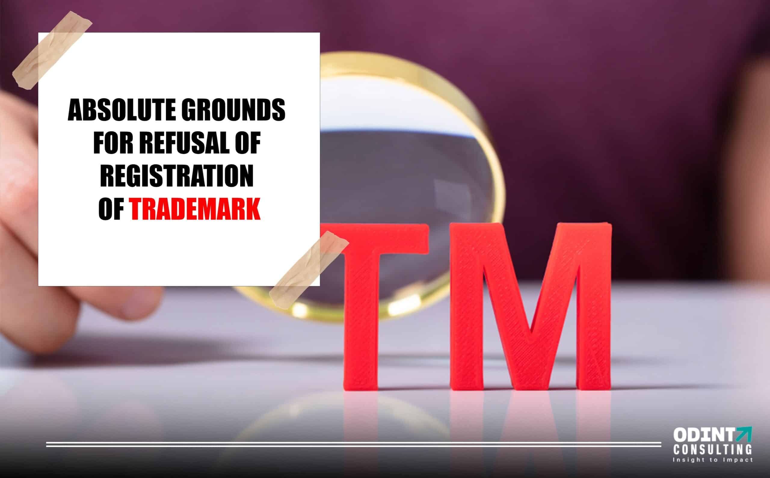 Refusal Of Registration of Trademark 2022: Absolute Grounds & How to Avoid?