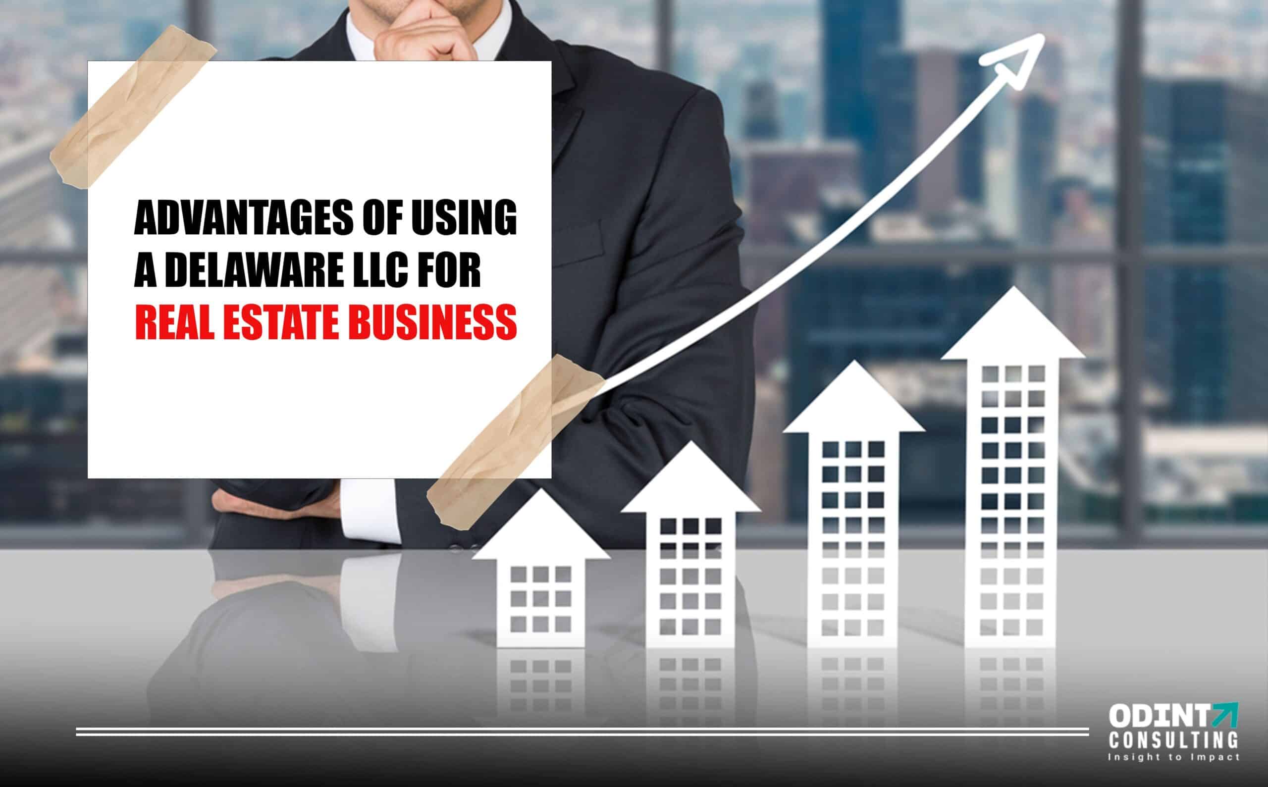 Advantages of Using a Delaware LLC for Real Estate Business 2023