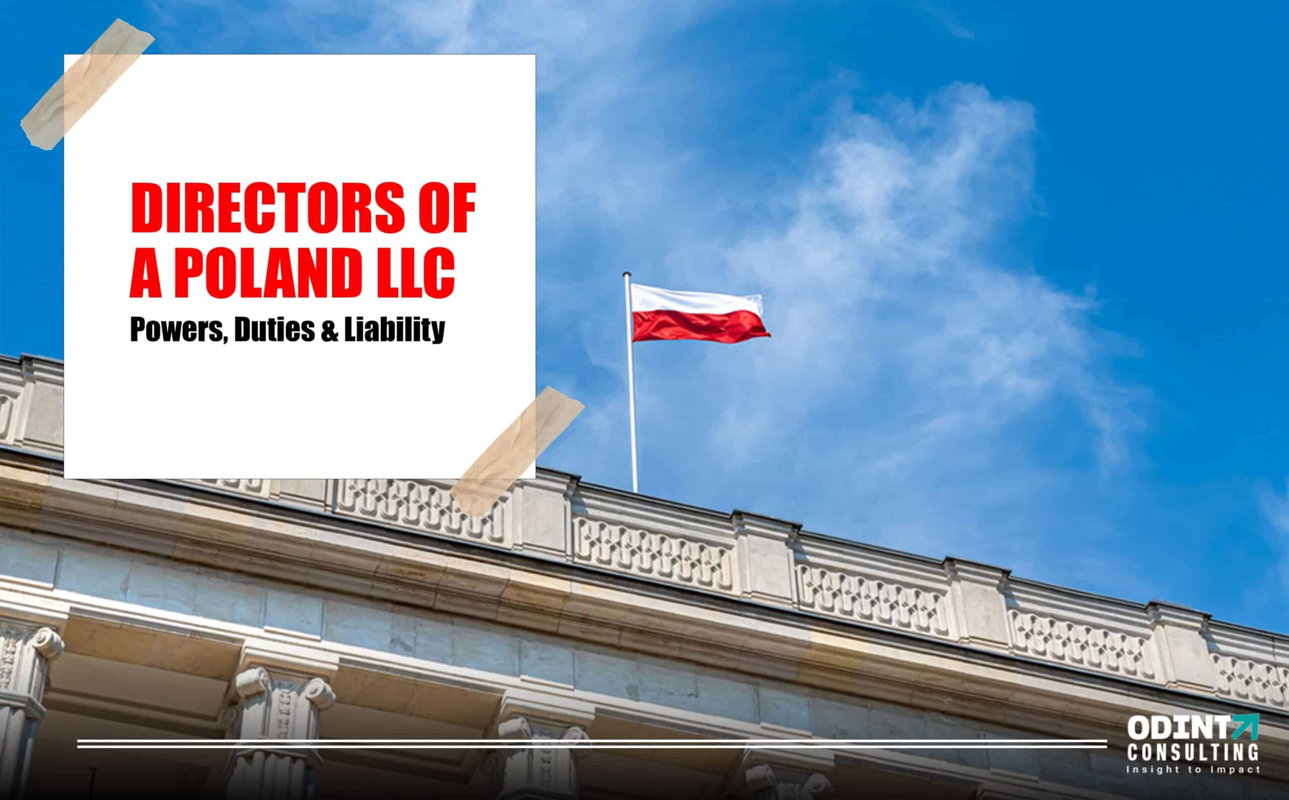 Directors of a Poland LLC 2022: Powers, Duties & Liability