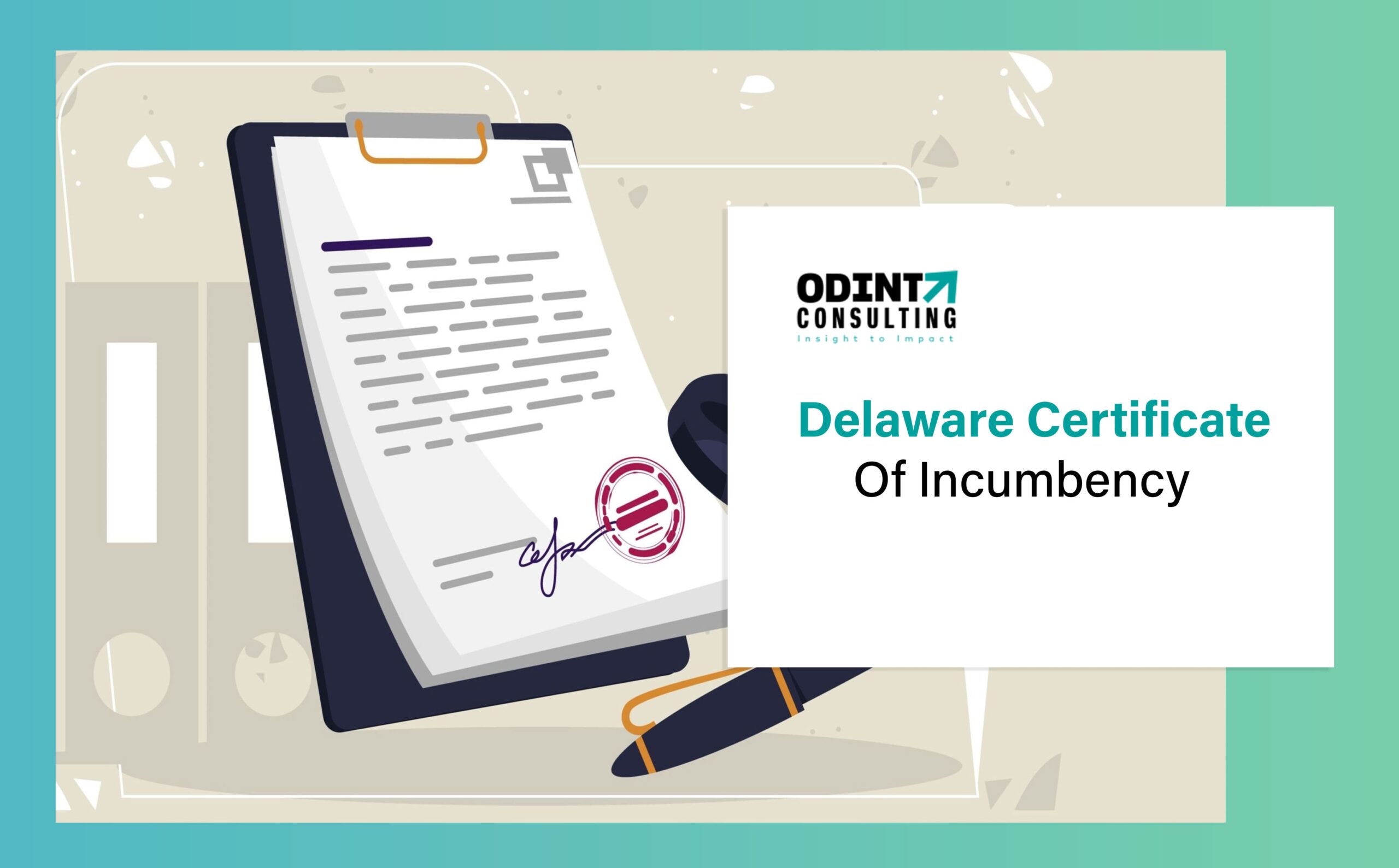 Delaware Certificate Of Incumbency: Procedure To Obtain & Details Included