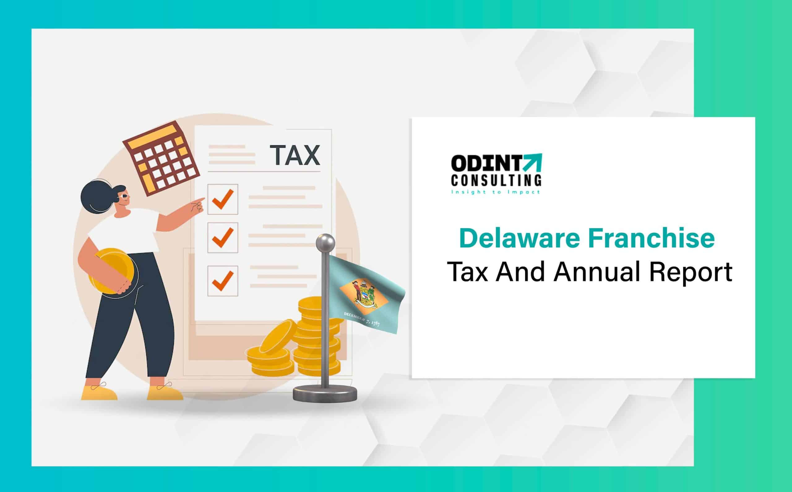 Delaware Franchise Tax And Annual Report: Complete Guide