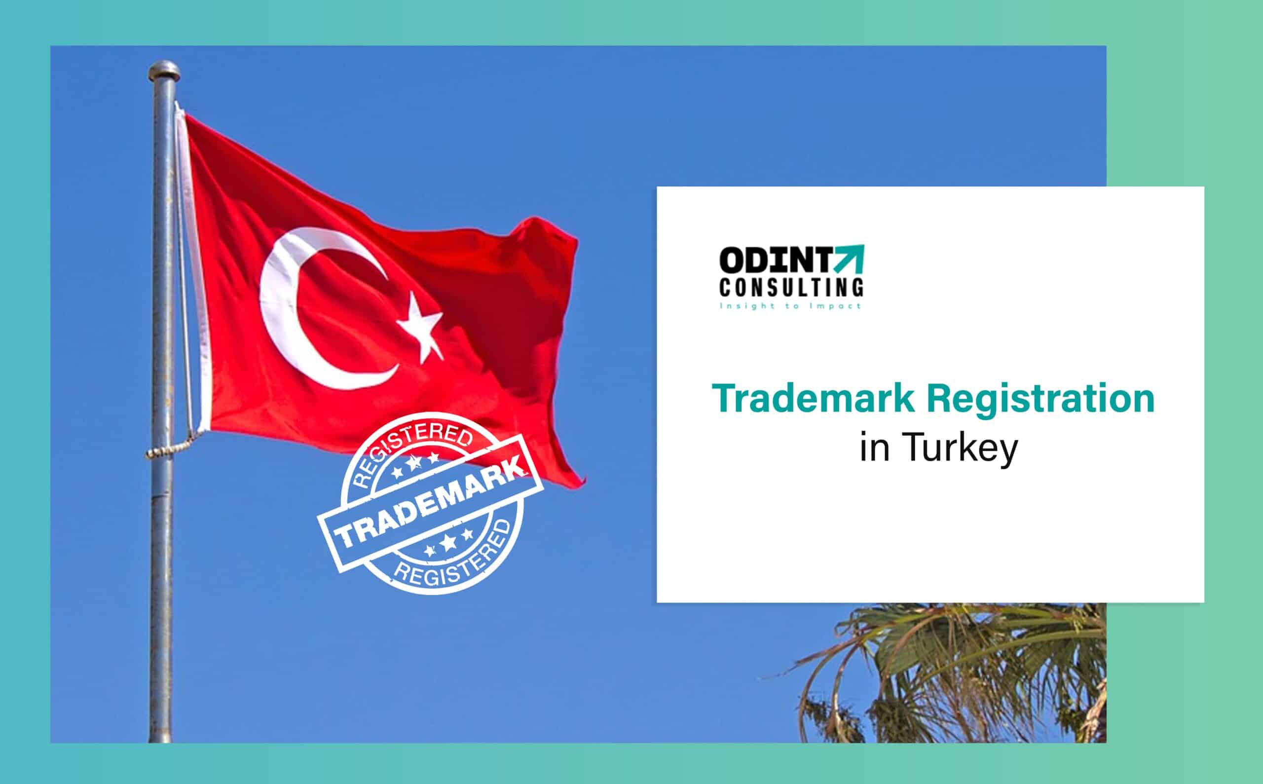 Trademark Registration in Turkey: Requirements, Procedure & Classification