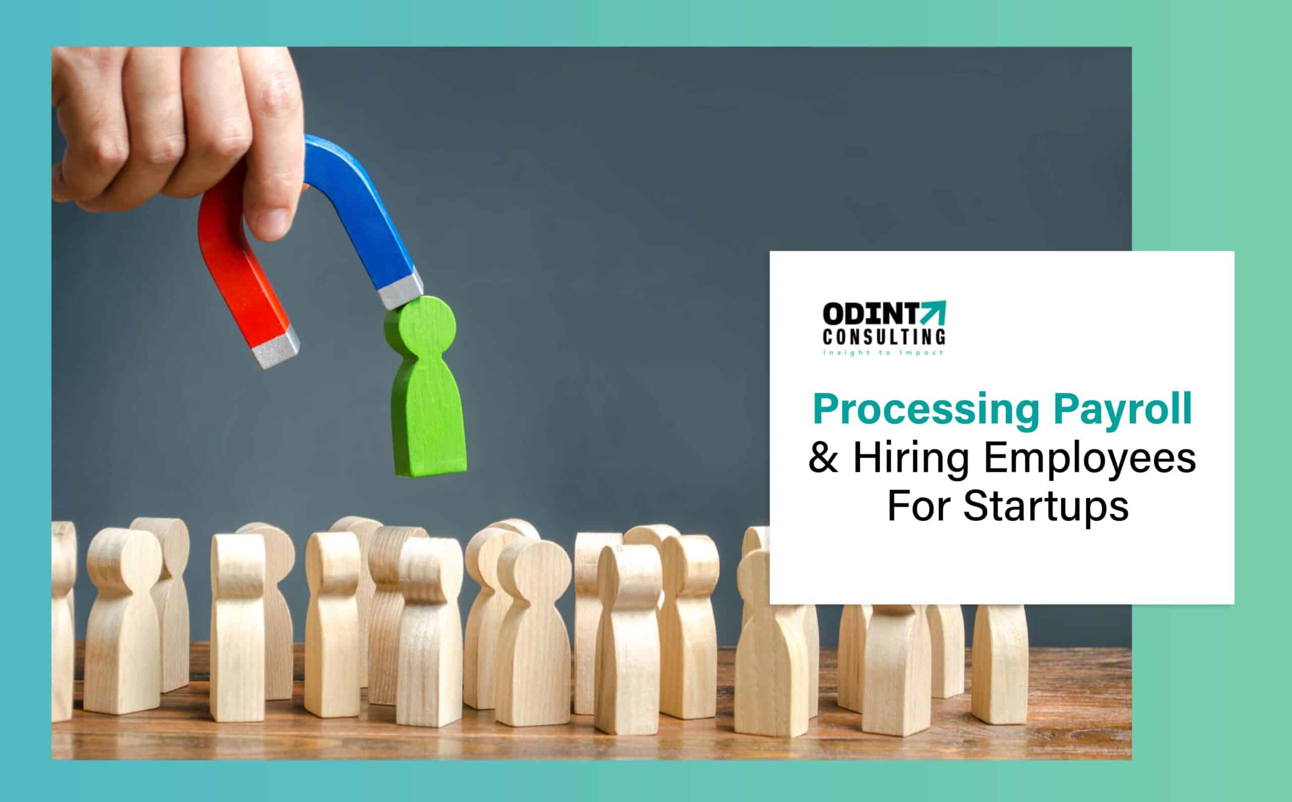 Processing Payroll And Hiring Employees For Startups: Instructions & Steps
