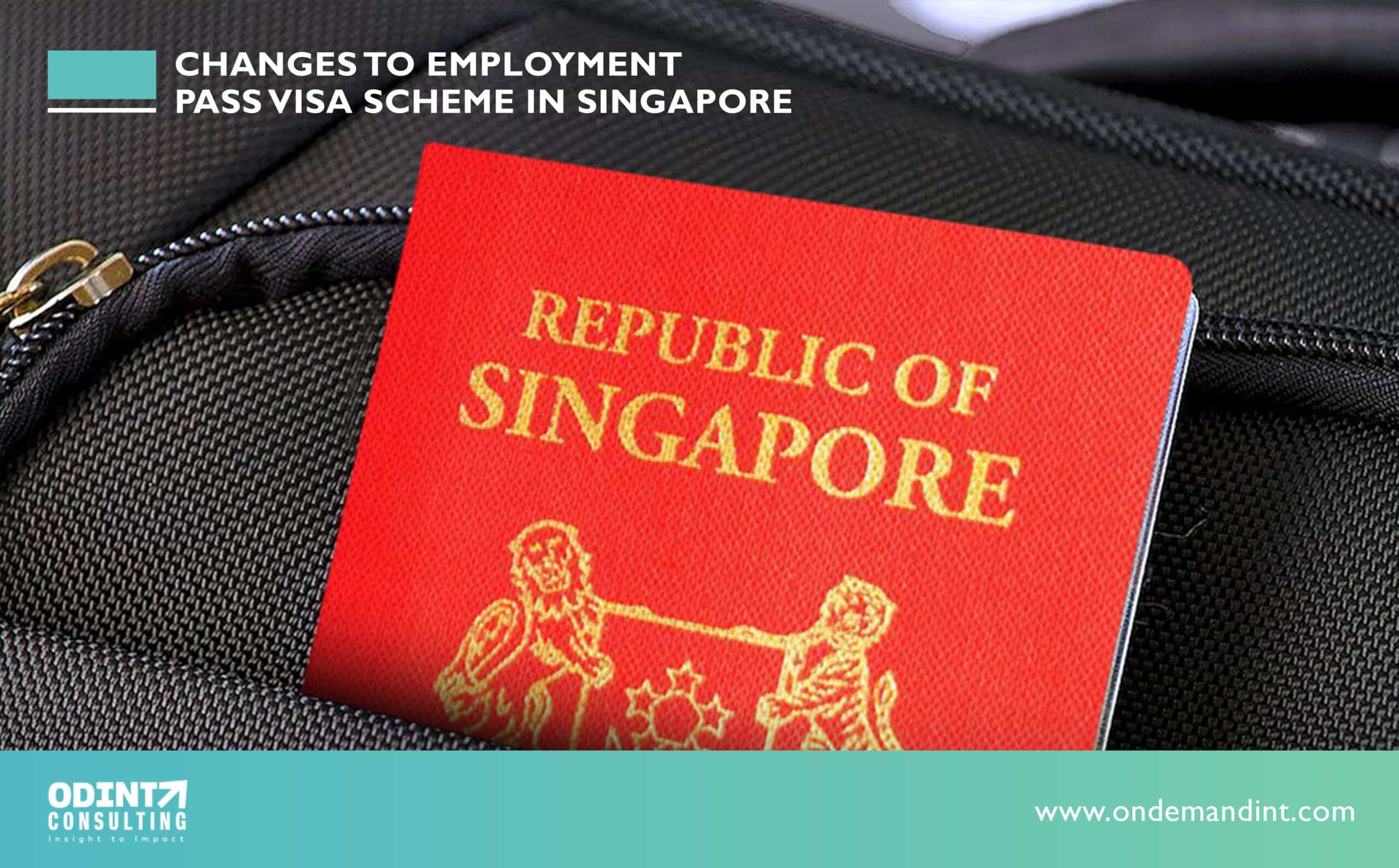 Changes to Employment Pass Visa Scheme in Singapore: Eligibility Criteria & Various Application