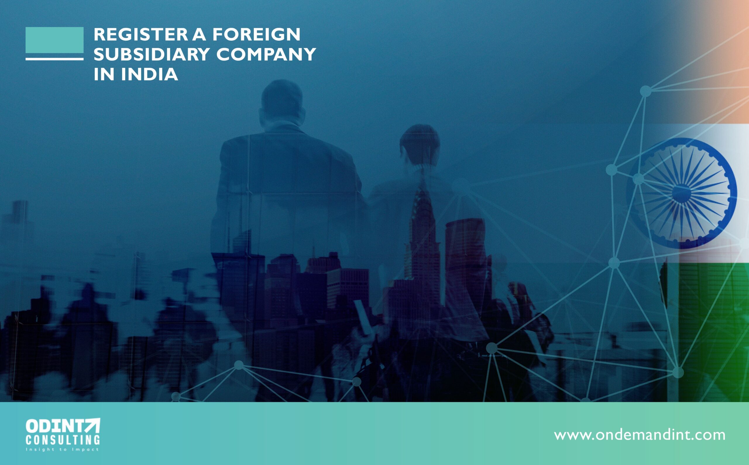 Register a Foreign Subsidiary Company in India in 7 Steps: Benefits, Eligibility & Procedure