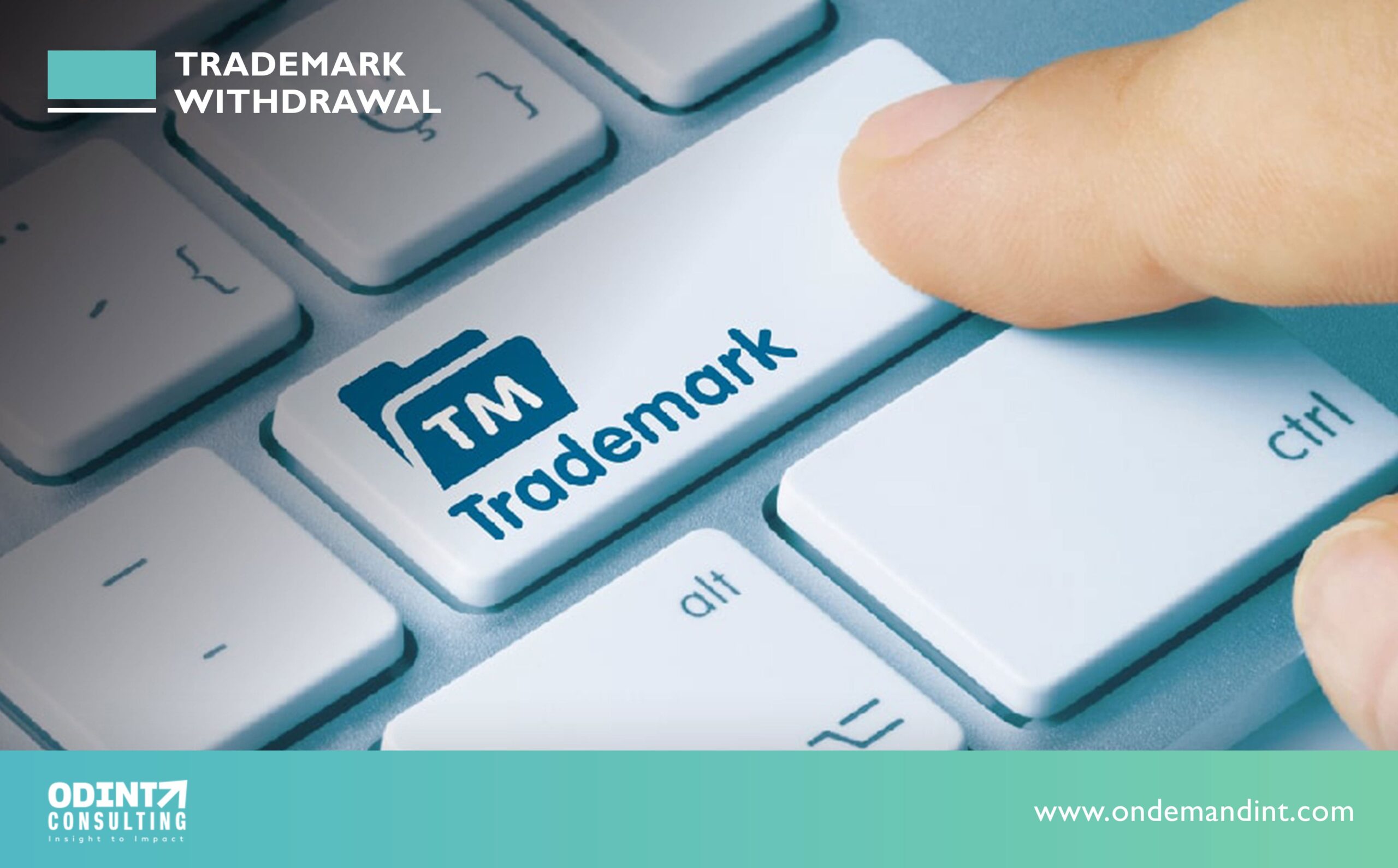 Trademark Withdrawal in 6 Steps: Circumstances, Effects & Procedure          