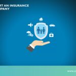 Start an Insurance Company in 7 Easy Steps
