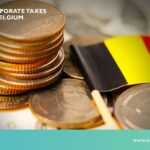Corporate Taxes in Belgium in 2022-23: Complete Guide