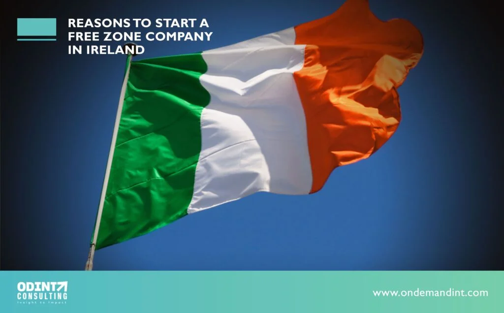 Reasons To Start A Free Zone Company in Ireland: Brief Discussion