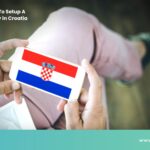 7 Reasons To Setup A Company In Croatia