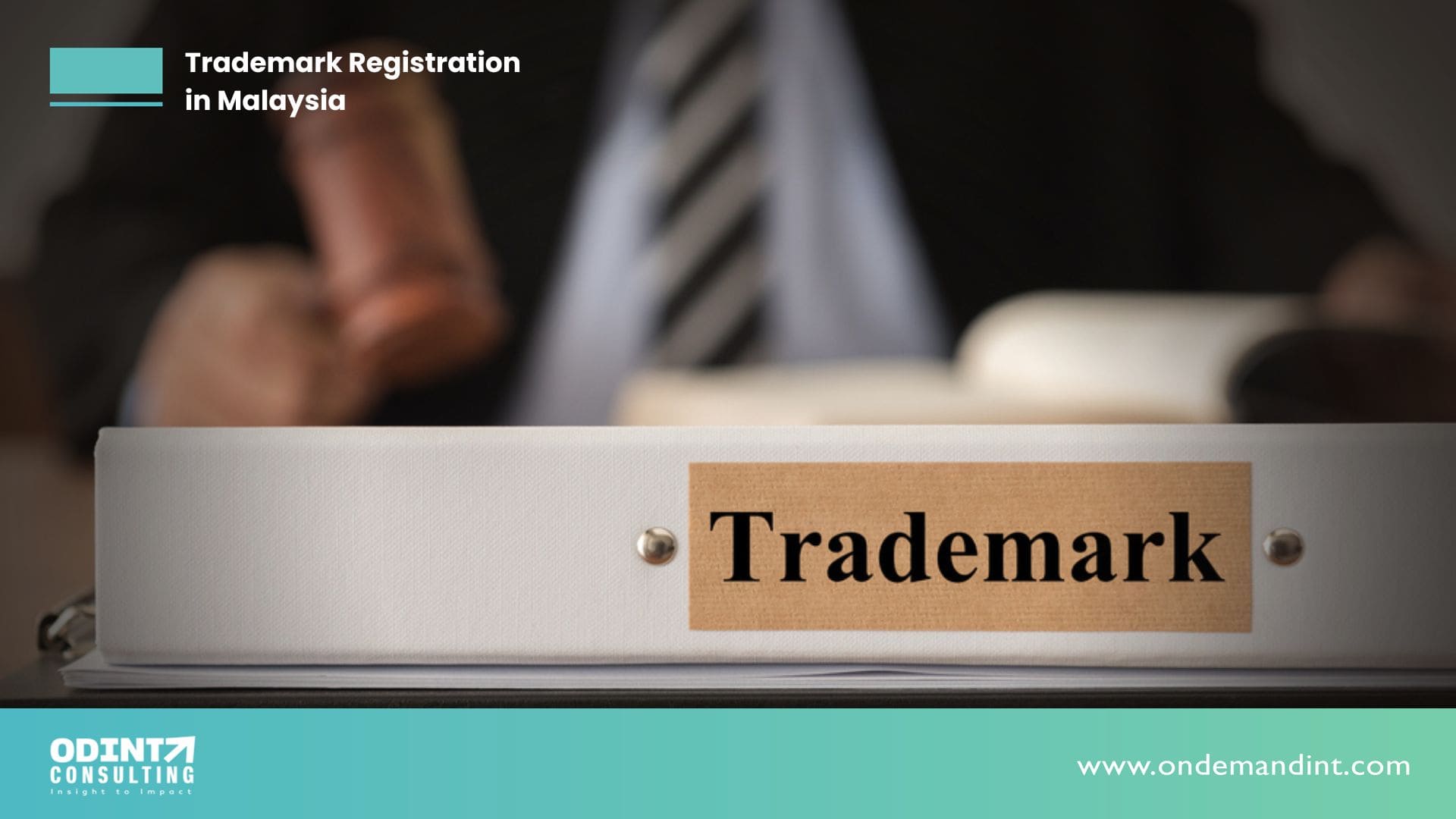 Trademark Registration in Malaysia: Process, Benefits & Needs