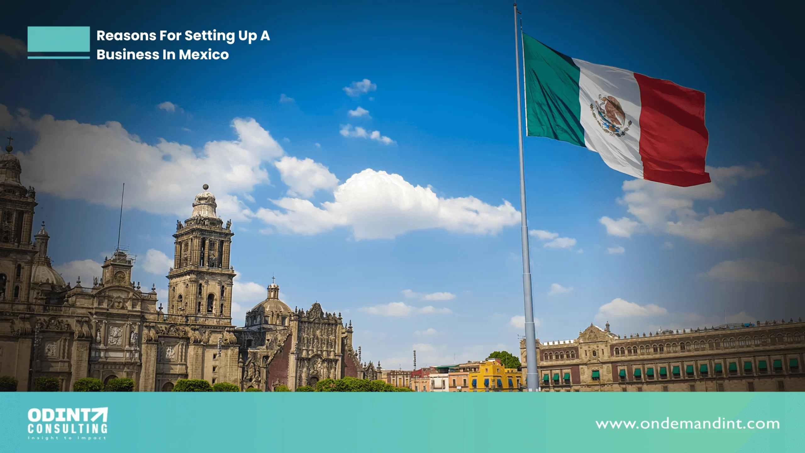 Top 7 Reasons For Setting Up A Business In Mexico