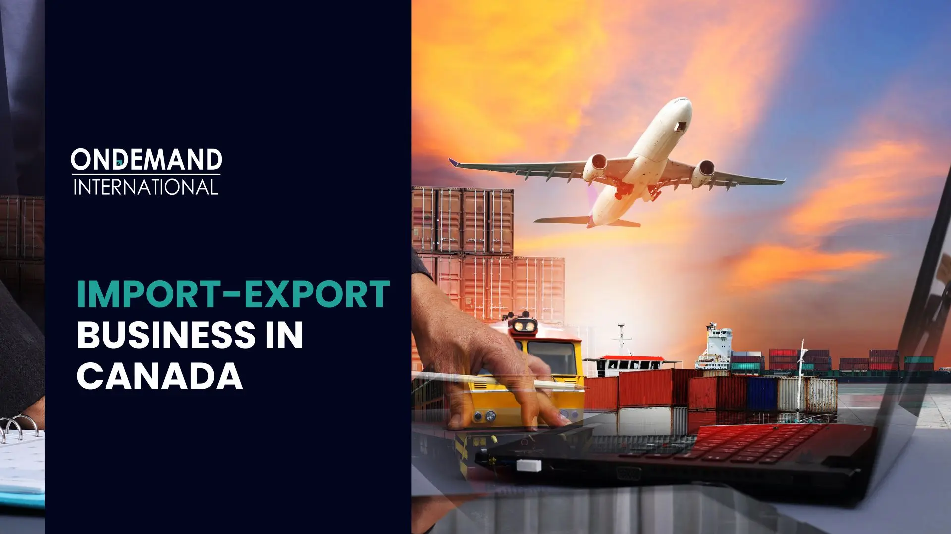 How to Start an Import-Export Business in Canada in 7 Steps