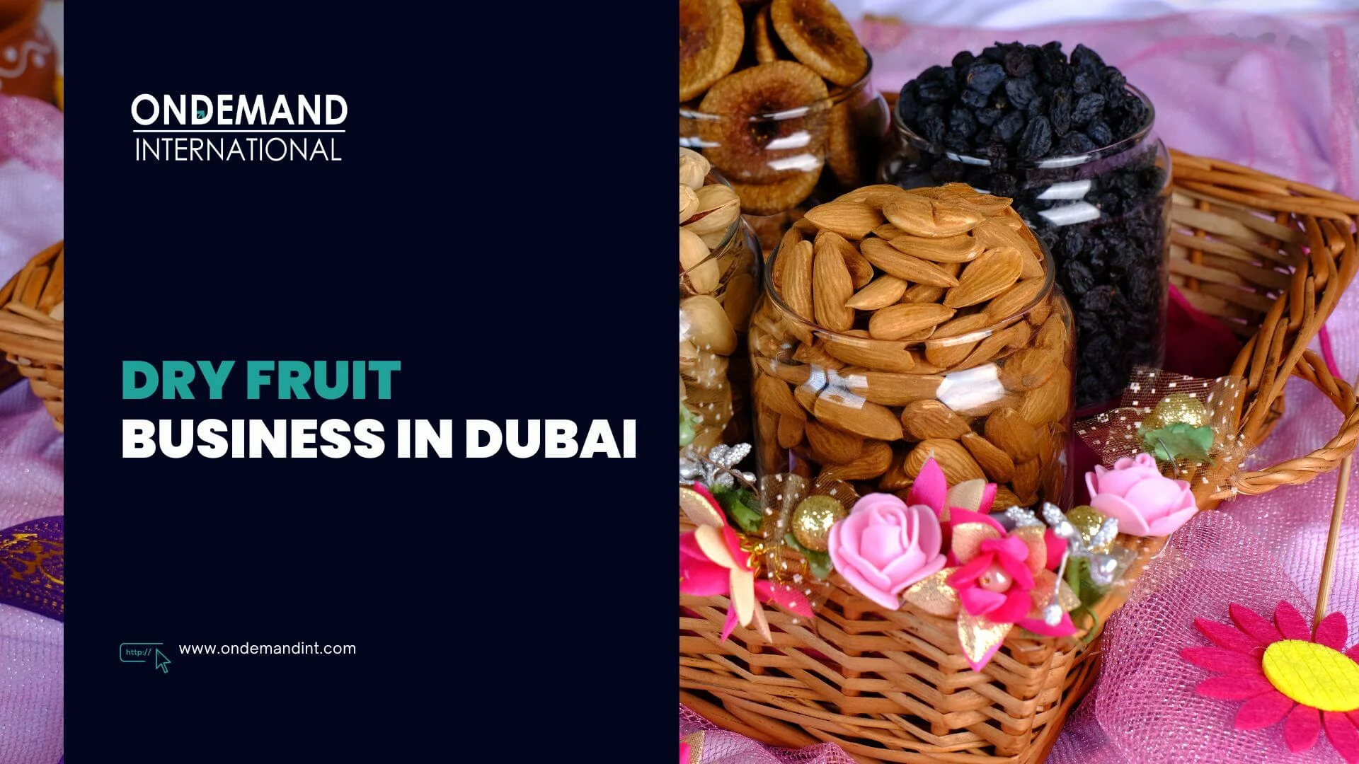 How to Start a Dry Fruit Business in Dubai: Process & Benefits