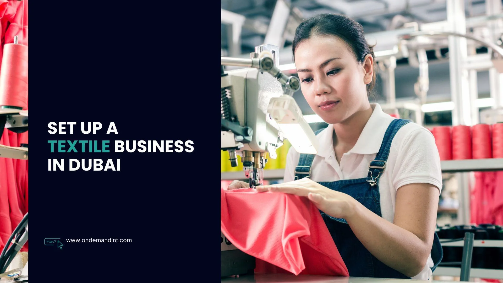 Start a Textile Business in Dubai: Advantages & Requirements