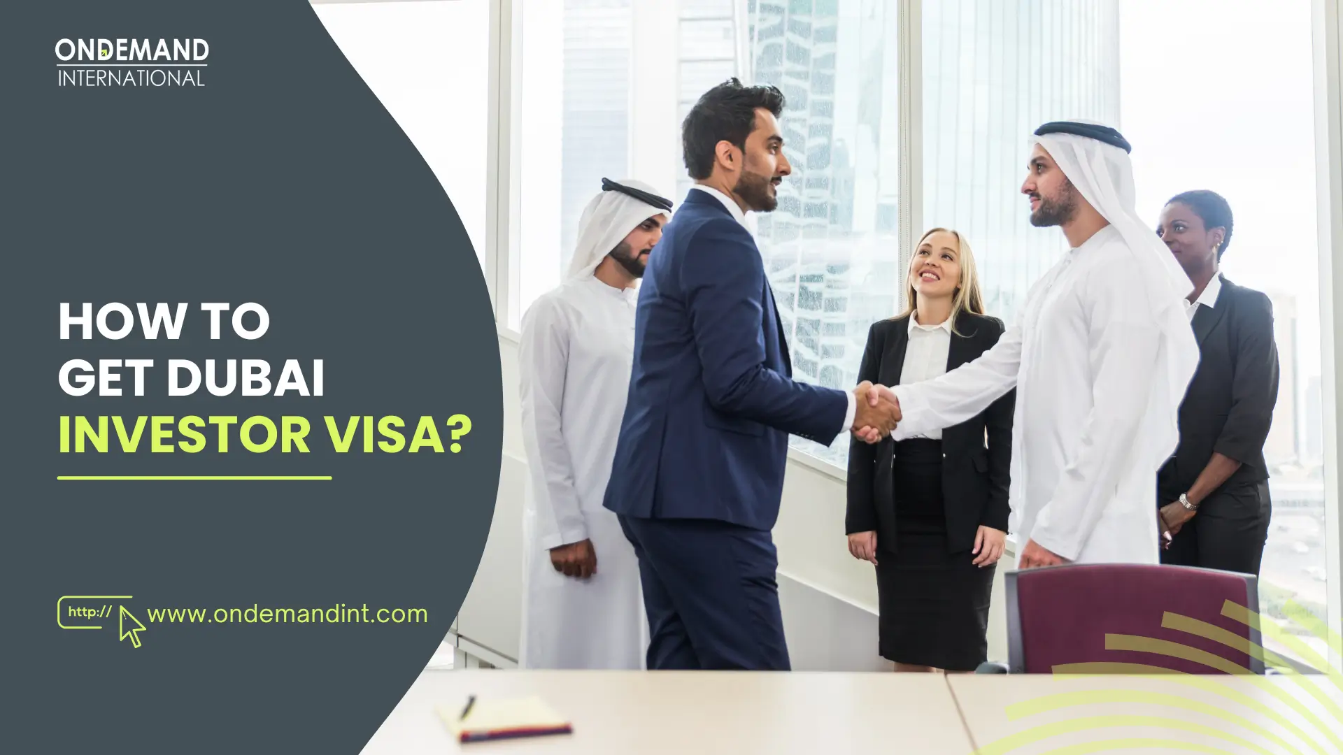 Are you looking to aquire a Dubai investor visa? Read our step-by-step guide or contact OnDemand International's
