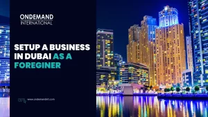 Setup a Business in Dubai as a Foreginer
