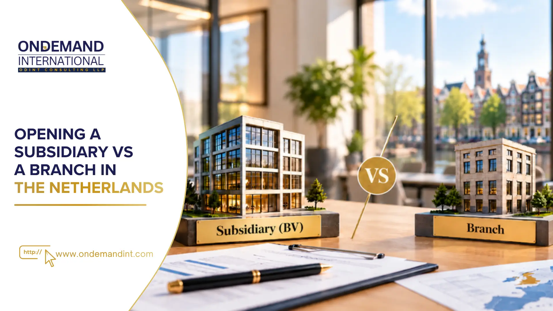 Opening a Subsidiary vs a Branch in the Netherlands