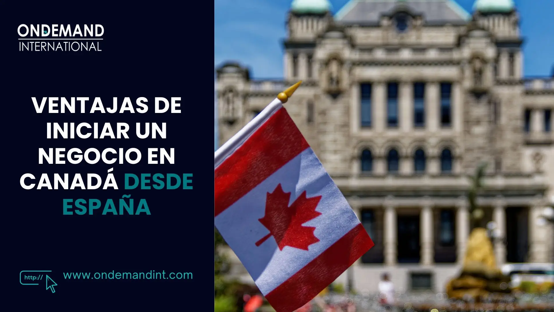 Ventajas de iniciar un negocio en Canadá desde España