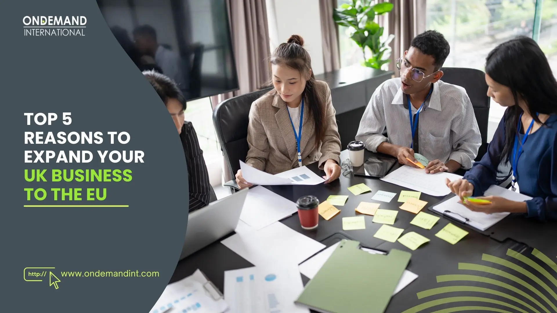 top 5 reasons to expand your UK business to the EU, including access to a larger market, skilled talent, trade benefits, and growth.